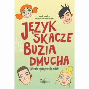 Okładka: Język skacze, buzia dmucha. Ćwiczenia logopedyczne dla malucha