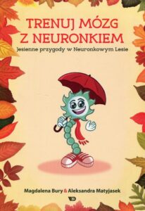 Okładka: Trenuj mózg z Neuronkiem Jesienne przygody w Neuronkowym Lesie