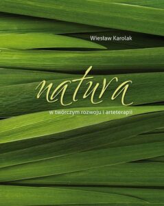 Okładka: Natura w twórczym rozwoju i arteterapii