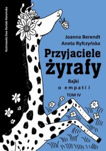 Okładka: Przyjaciele żyrafy. Bajki o empatii. Tom 4