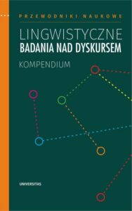 Okładka: Lingwistyczne badania nad dyskursem. Kompendium