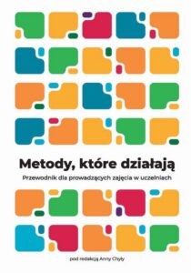 Okładka: Metody, które działają. Przewodnik dla prowadzących zajęcia w uczelniach