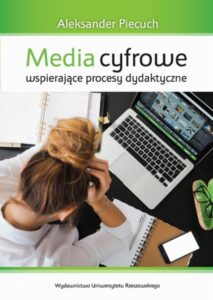 Okładka: Media cyfrowe wspierające procesy dydaktyczne
