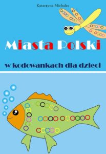Okładka: Miasta Polski w kodowankach dla dzieci