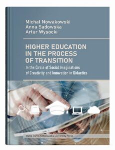 Okładka: Higher Education in the Process of Transition: In the Circle of Social Imaginations of Creativity and Innovation in Didactics