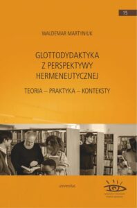 Okładka: Glottodydaktyka z perspektywy hermeneutycznej. Teoria – praktyka – konteksty