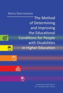 Okładka: The Method of Determining and Improving the Educational Conditions for People with Disabilities in Higher Educations