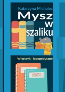 Okładka: Mysz w szaliku. Wierszyki logopedyczne