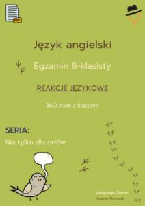 Okładka: Egzamin ósmoklasisty - Nie tylko dla orłów: reakcje językowe cz.1