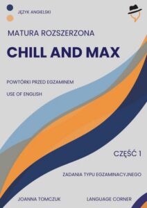 Okładka: Chill and max. Matura rozszerzona.