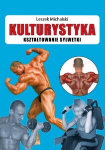 Okładka: Kulturystyka Kształtowanie sylwetki