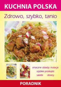 Okładka: Zdrowo, szybko, tanio. Kuchnia polska. Poradnik
