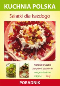 Okładka: Sałatki dla każdego. Kuchnia polska. Poradnik