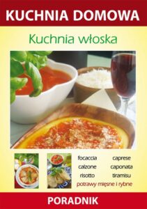 Okładka: Kuchnia włoska. Kuchnia domowa. Poradnik