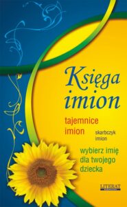 Okładka: Księga imion. Skarbczyk imion. Tajemnice imion. Wybierz imię dla twojego dziecka