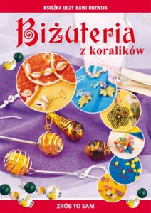 Okładka: Biżuteria z koralików. Zrób to sam