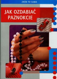 Okładka: Jak ozdabiać paznokcie
