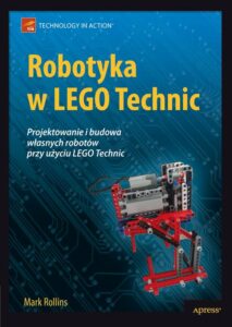 Okładka: Robotyka w LEGO Technic. Projektowanie i budowa własnych robotów