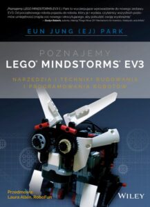 Okładka: Poznajemy LEGO MINDSTORMS EV3. NARZĘDZIA I TECHNIKI BUDOWANIA I PROGRAMOWANIA ROBOTÓW