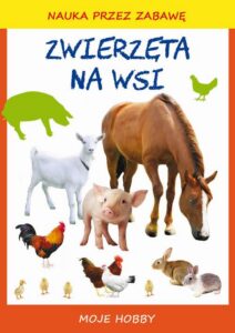 Okładka: Zwierzęta na wsi. Moje hobby