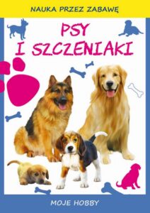 Okładka: Psy i szczeniaki. Moje hobby