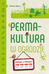 Okładka: Permakultura w ogrodzie. Miesiąc po miesiącu