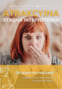 Okładka: Atrakcyjna strona internetowa. Od planu do realizacji: spójna strona bez chaosu i wizualnych dram.