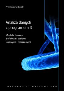 Okładka: Analiza danych z programem R. Modele liniowe z efektami stałymi, losowymi i mieszanymi