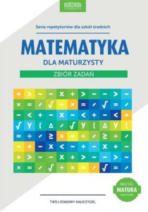 Okładka: Matematyka dla maturzysty Zbiór zadań. Cel: MATURA