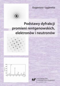 Okładka: Podstawy dyfrakcji promieni rentgenowskich, elektronów i neutronów