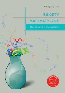 Okładka: Bukiety matematyczne dla liceum i technikum