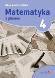 Okładka: Matematyka 4. Lekcje powtórzeniowe