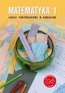 Okładka: Matematyka 1. Lekcje powtórzeniowe w gimnazjum