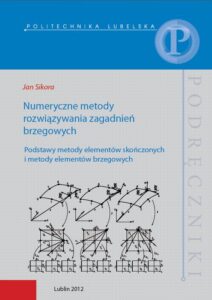 Okładka: Numeryczne metody rozwiązywania zagadnień brzegowych. Podstawy metody elementów skończonych i metody elementów brzegowych
