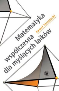 Okładka: Matematyka współczesna dla myślących laików