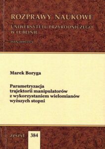 Okładka: Parametryzacja trajektorii manipulatorów z wykorzystaniem wielomianów wyższych stopni
