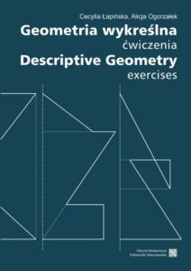 Okładka: Geometria wykreślna. Ćwiczenia Descriptive Geometry. Exercises