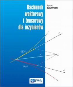 Okładka: Rachunek wektorowy i tensorowy dla inżynierów