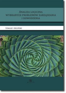 Okładka: Analiza logiczna wybranych problemów zarządzania i dowodzenia