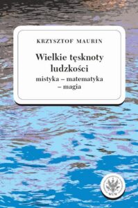 Okładka: Wielkie tęsknoty ludzkości (mistyka - matematyka - magia). Tom 2. Teksty wybrane
