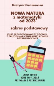 Okładka: Nowa matura z matematyki od 2023