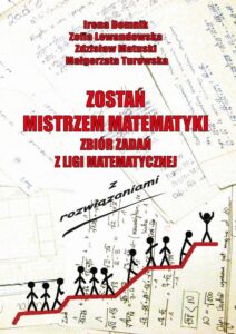 Okładka: Zostań mistrzem matematyki t. 1. Zbiór zadań z Ligii Matematycznej z rozwiązaniami