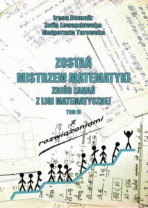 Okładka: Zostań mistrzem matematyki t. 4. Zbiór zadań z Ligii Matematycznej z rozwiązaniami