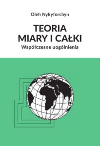 Okładka: Teoria miary i całki. Współczesne uogólnienia