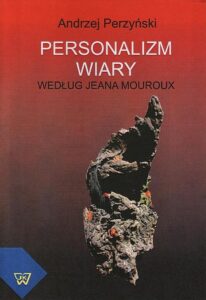 Okładka: Personalizm wiary. według Jeana Mouroux