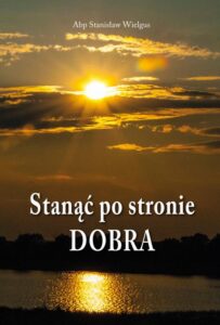 Okładka: Stanąć po stronie dobra