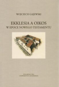 Okładka: Ekklesia a oikos w epoce Nowego Testamentu