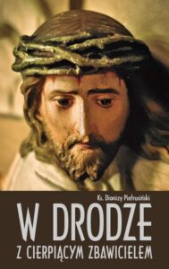 Okładka: W drodze z cierpiącym Zbawicielem