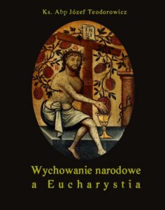 Okładka: Wychowanie narodowe a Eucharystia