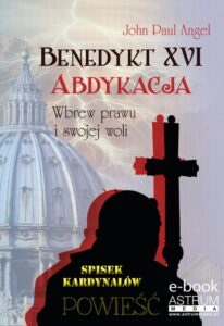 Okładka: Benedykt XVI Abdykacja. Wbrew prawu i swojej woli
